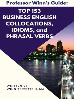 cover image of Top 153 Business English Collocations, Idioms, and Phrasal Verbs